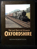 Last Days of Steam in Oxfordshire by Kevin Robertson Dust Jacket 1987