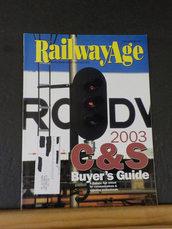 Railway Age 2003  C&S Buyer’s Guide Railroad radio Grade crossing costs LEDs