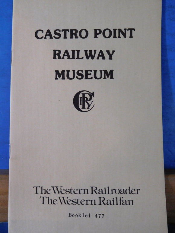 Western Railroader #477 Castro Point Railway Pacific locomotive Assn, with 9 pho