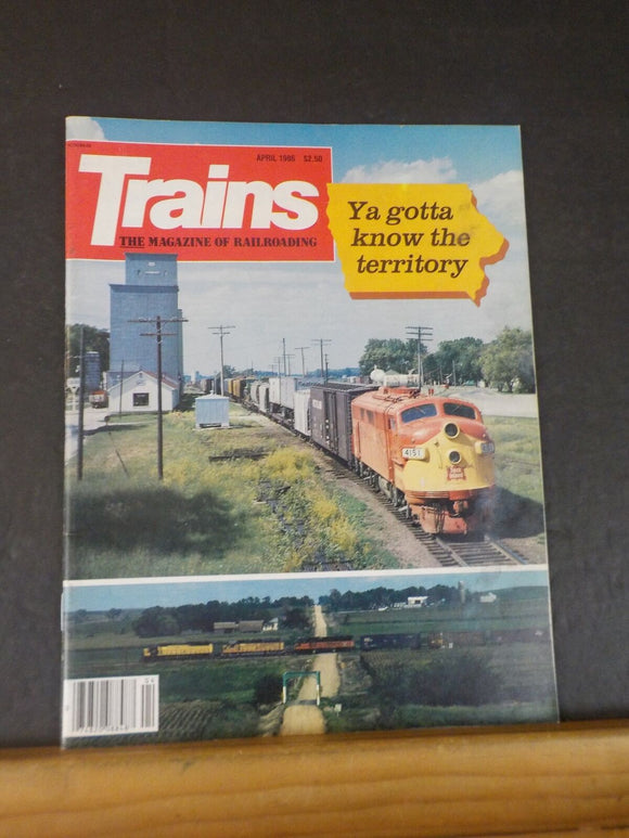 Trains Magazine 1986 April Ya gotta know the territory Iowa 1911 to date