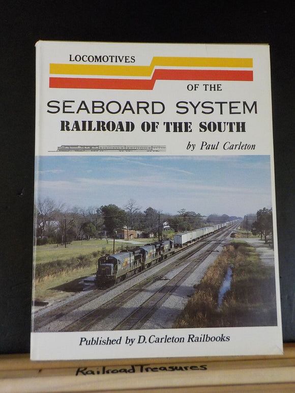 Locomotives of the Seaboard System Railroad of the South by Paul Carleton w/ DJ