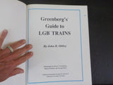 Greenberg’s Guide to LGB Trains by John R. Ottley   Hard Cover