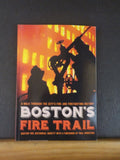Boston’s Fire Trail A Walk Through the City’s Fire and Firefighting History SCov