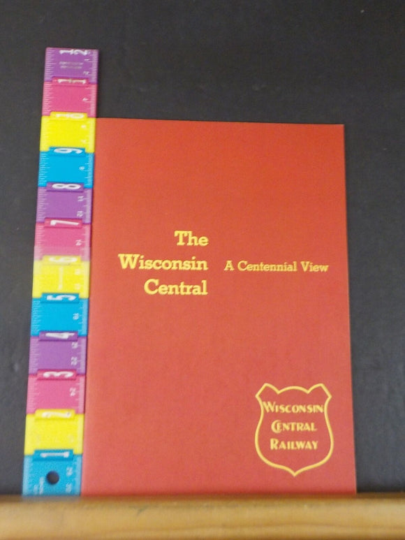 Wisconsin Central, The A centennial View Compiled by William Durrwachter Traffic