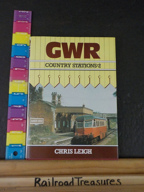 GWR Country Stations 2 by Chris Leigh w/ dust jacket