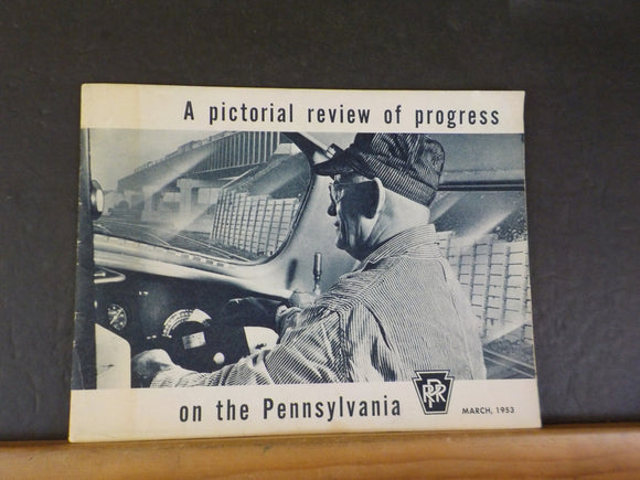 Pictorial Review of Progress on the Pennsylvania, A 1953 March PRR