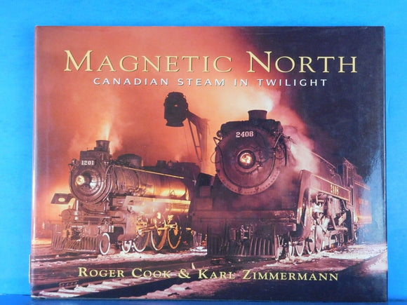 Magnetic North Canadian Steam In Twilight by Roger Cook & Karl Zimmerman w/ DJ
