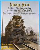 Nickel Plate Color Photography of Willis A. McCaleb Vol 2 by Dicker & Semon w/DJ