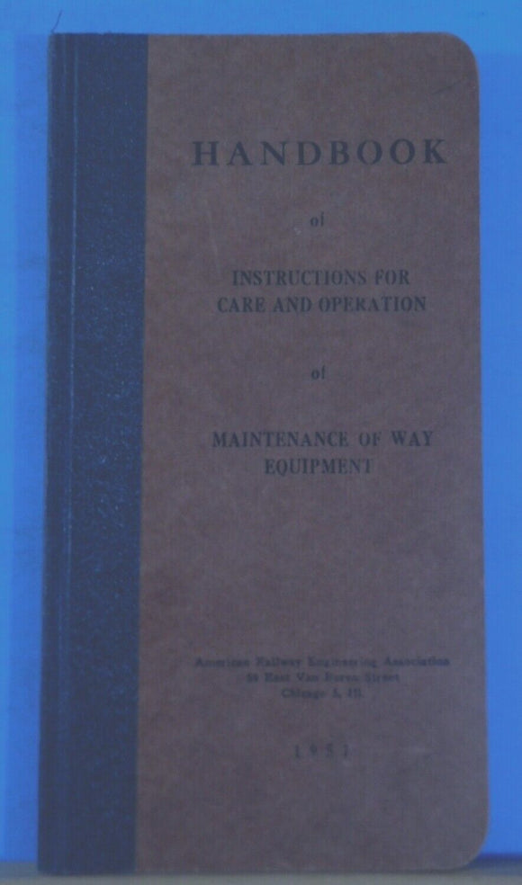 Handbook of Instructions for Care and Operation of Maintenance of Way Equipment