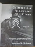 California’s Tidewater Shortlines by Norman W Homes  Soft Cover