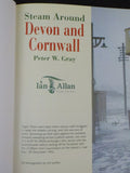 Steam Around Devon and Cornwall by Peter W. Gray  Hard Cover