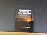 Spectacular Railroad Photography by Roger Ingbretsen Full color guide to weather