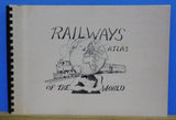 Railways Atlas of the World Spiral bound 1982 103 pages By John Mahoney