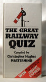 Great Railway Quiz by Christopher Hughes Hard Cover 1984 132 Pages