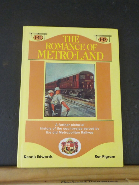 Romance of Metro-Land, The by Dennis Edwards & Ron Pigram Hard Cover w/dust jack