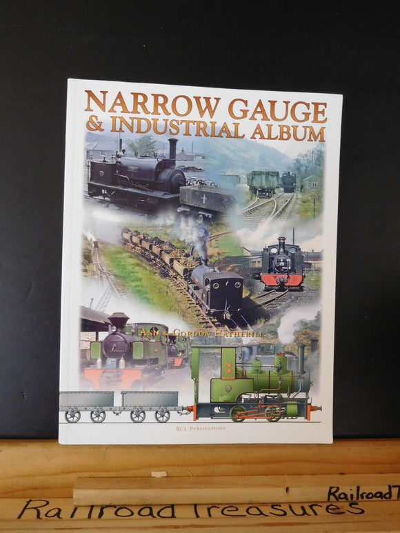 Narrow Gauge & Industrial Album personal notes and observations By Ann & Gordon