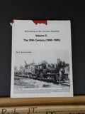 Railroading in the Carolina Sandhills  Volume 2 The 20th Century 1900-1985 By S