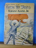 Facing the World or The Haps and Mishaps of Harry Vane by Horatio Alger Jr Alger