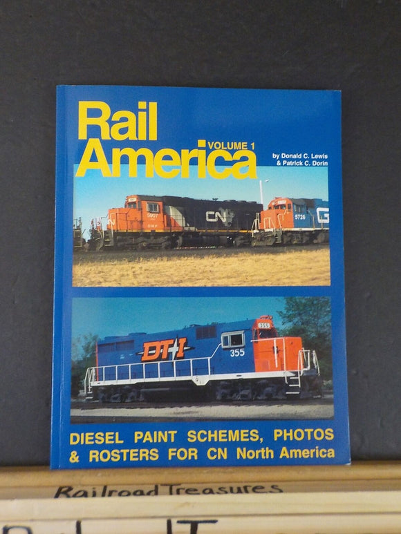 Rail America Vol 1 by Lewis & Dorin Paint schemes photos rosters CN   Soft Cover
