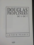 Douglas Propliners DC-1-DC-7 by Arthur Pearcy w/ dust jacket