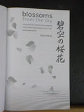 Blossoms from the Sky by Dan King Firsthand accounts from Kamikaze pilotss who v