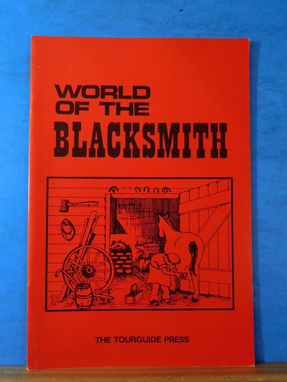 World Of The Blacksmith By Carlton A. Maile Soft Cover