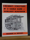 Cincinnati Streetcars No 3 cable Cars and Earliest Electrics Wagner & Wright SC
