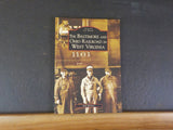 Images of Rail Baltimore And Ohio Railroad In West Virginia, The by Bob Withers