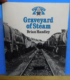 Graveyard of Steam by Brian Handley Dust Jacket 1979 99 Pages