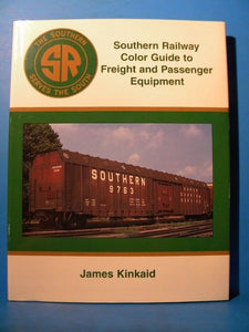 Southern Railway Color Guide to Freight and Passenger Equipment by James Kinkaid