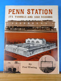 Penn Station Its Tunnels and Side Rodders By Fred Westing DJ 1978 FIRST