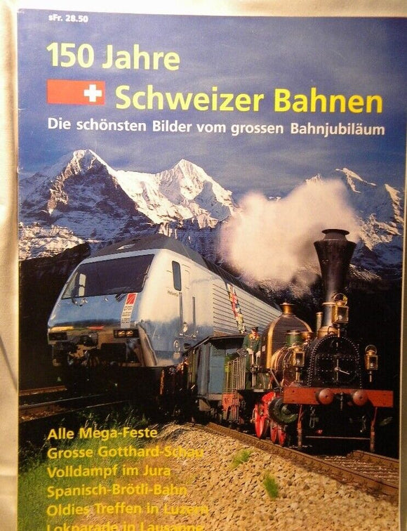 150 Jahre Schweizer Bahnen Die schonsten Bilder vom grossen Bahnjubilaum  Soft C