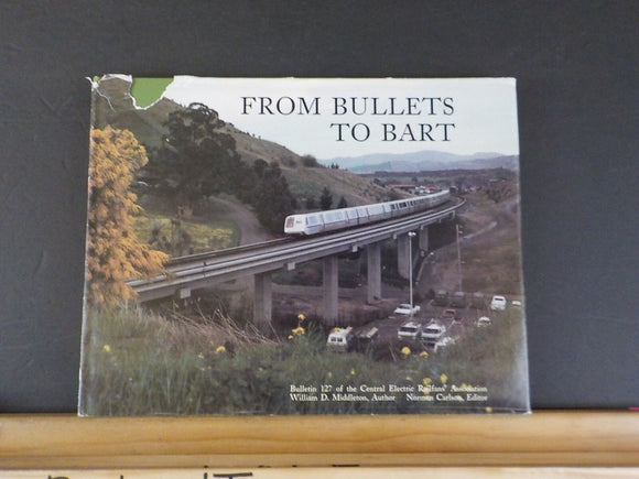 From Bullets to Bart CERA #127 By William D Middleton w/Dust jacket Damaged