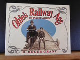 Ohio's Railway Age in Postcards by H Roger Grant with dust jacket 1996 203 pages