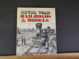 Civil War Railroads & Models Edwin P. Alexander    w/ dust jacket