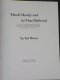 Hetch Hetchy and its Dam Railroad by Ted Wurm w/ dust jscket 1990