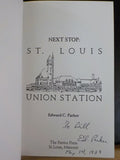 Next Stop St. Louis Union Station by Edward C Parker Soft Cover SIGNED 4X6.5