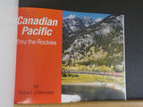 Canadian Pacific Thru the Rockies by Robert J. Yanosey Soft Cover Morning Sun Bo
