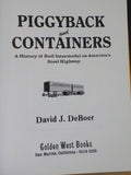 Piggyback and Containers  A history of Rail Intermodal on America's steel highw