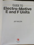 Guide to Electro-Motive E and f Units by Jeff Wilson Trains Books Soft Cover
