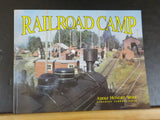 Railroad Camp by Adolf Hungry Wolf Soft Cover  SIGNED