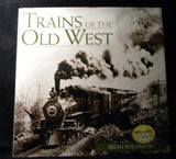 Trains of the Old West by Brian Solomon Dust Jacket 2000 144 Pages