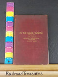 In The Maine Woods 1906 Edition Bangor and Aroostook Railroad Hard Cover