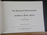Railroad Photographs of Alfred A. Hart, Artist by Mead B. Kibbey  Hard Cover