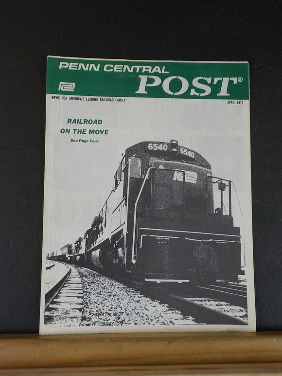 Penn Central Post Employee Magazine 1971 April Railroad on the move