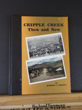 Cripple Creek Then And Now By Robert Brown  Hard Cover
