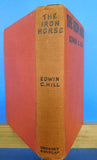 Iron Horse, The by Edwin Hill novelized from William Fox's great picture romance