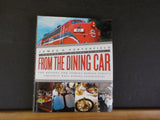 From the Dining Car by James D Porterfield The recipes & stories behind today's