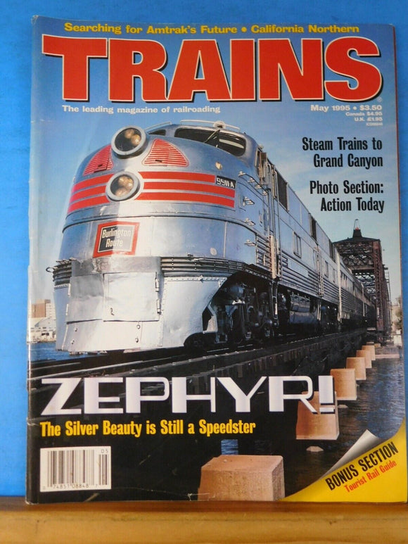 Trains Magazine 1995 May Zephyr Steam train to Grand Canyon California Northern