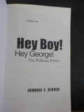 Hey Boy! Hey George! The Pullman Porter A Memoir by Johnnie Kirvin Soft Cover